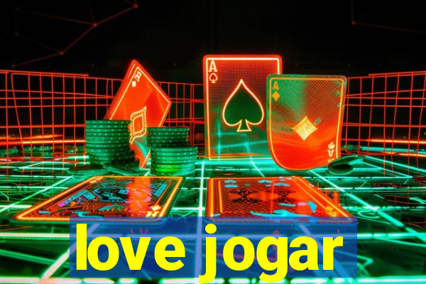 love jogar